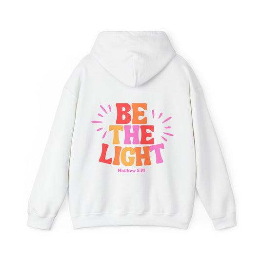 Be The Light Hooded Sweatshirt