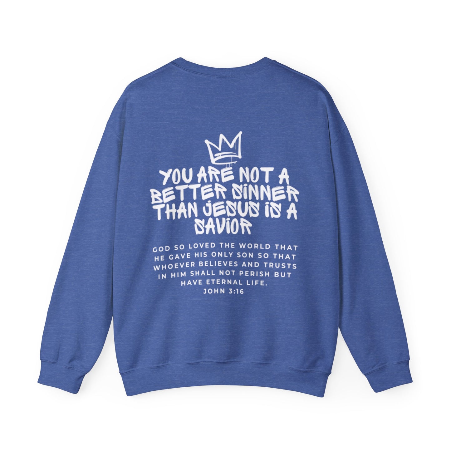 You are Not a Better Sinner Crewneck Sweatshirt