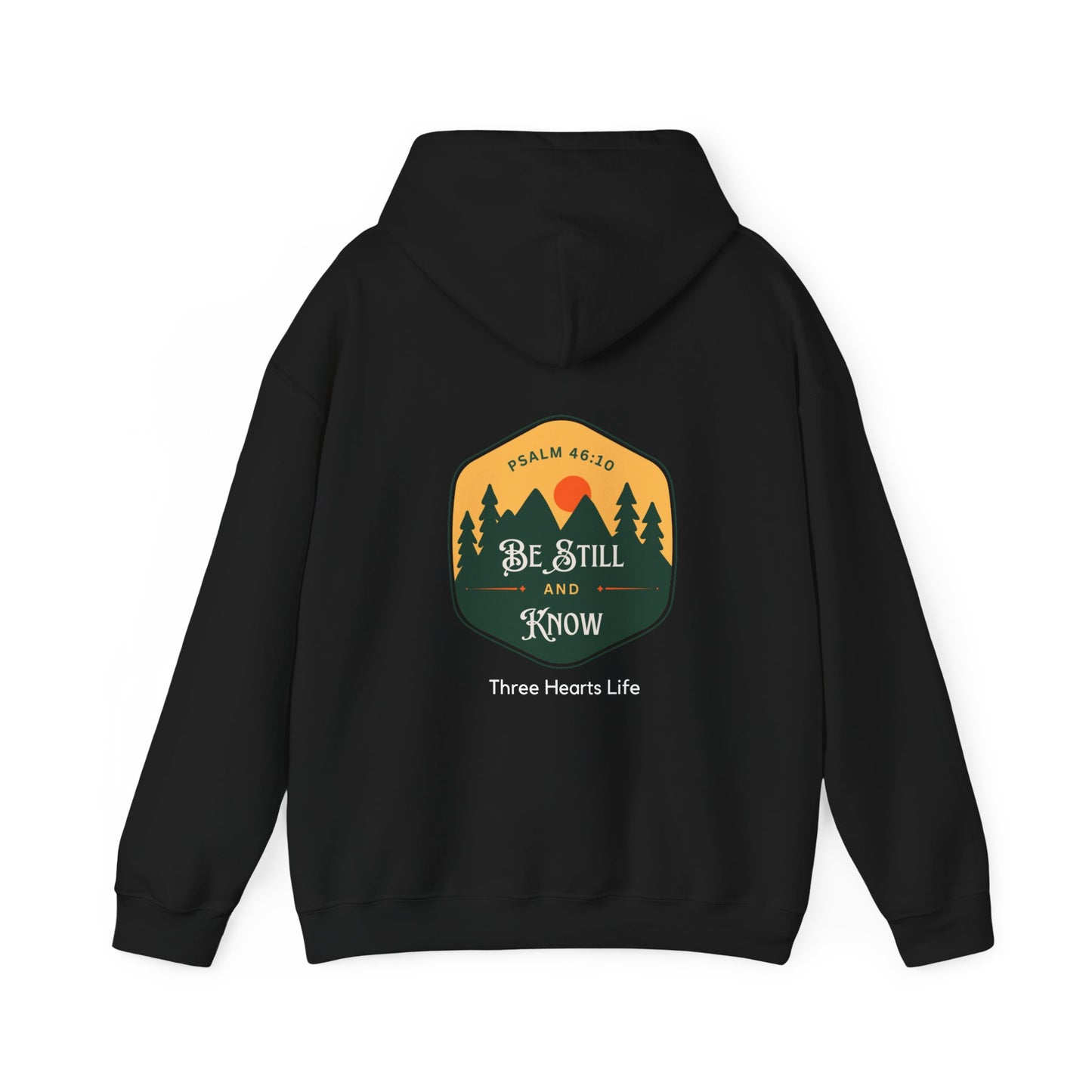 Be Still and Know Psalm 46:10 Hooded Sweatshirt