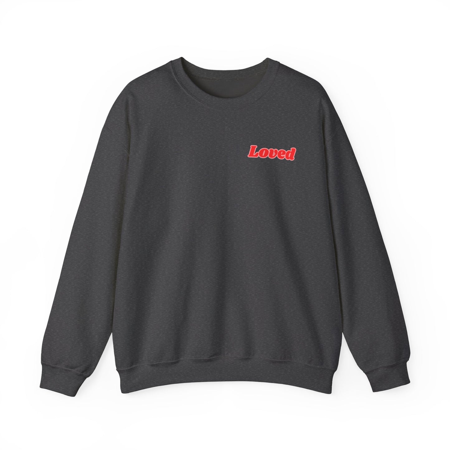 You Are Loved Crewneck Sweatshirt