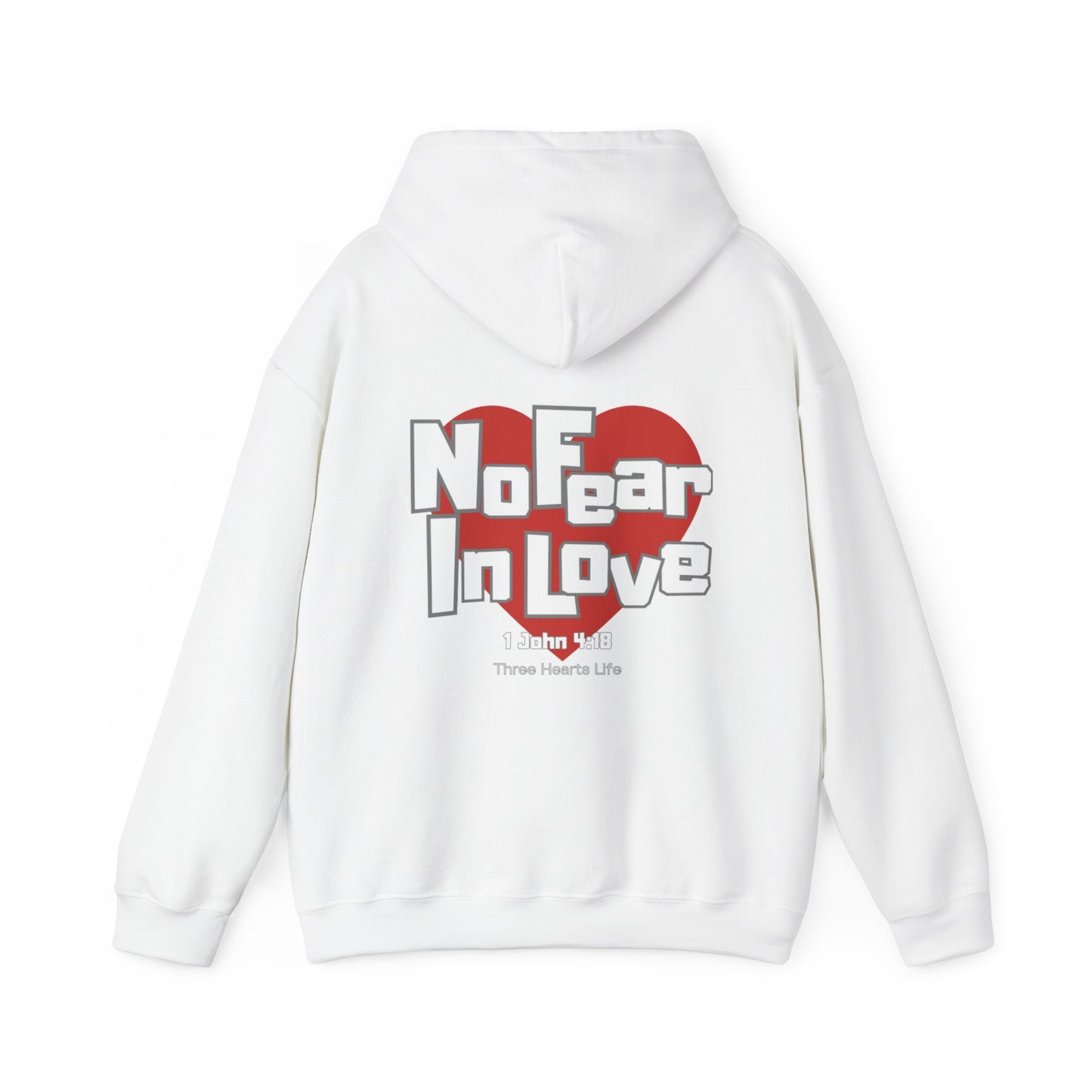 No Fear In Love Hooded Sweatshirt