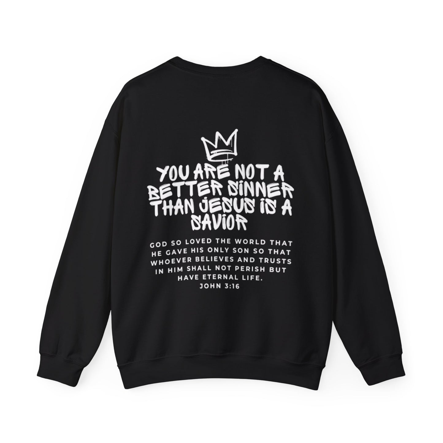 You are Not a Better Sinner Crewneck Sweatshirt