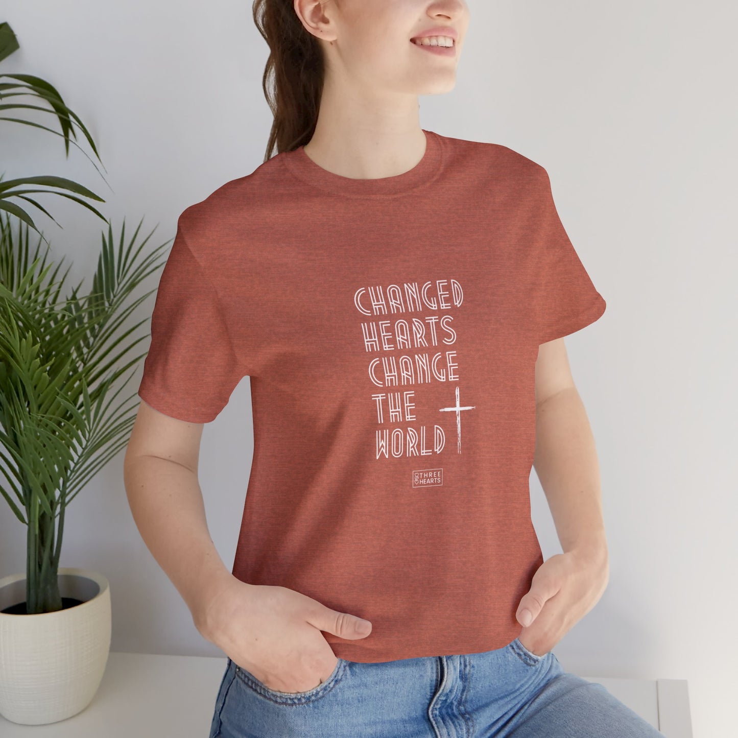 Changed Hearts Change the World Unisex T-Shirt