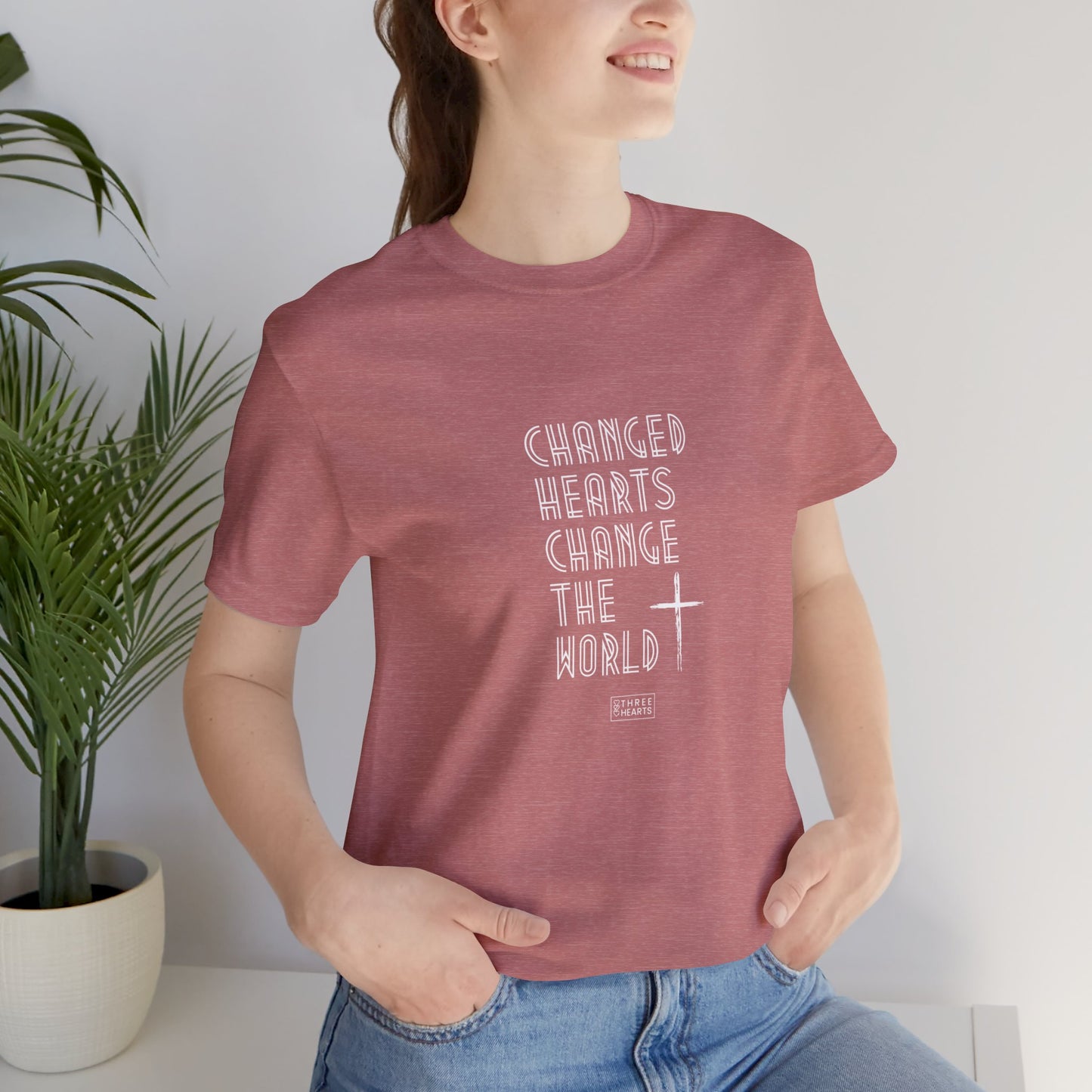 Changed Hearts Change the World Unisex T-Shirt