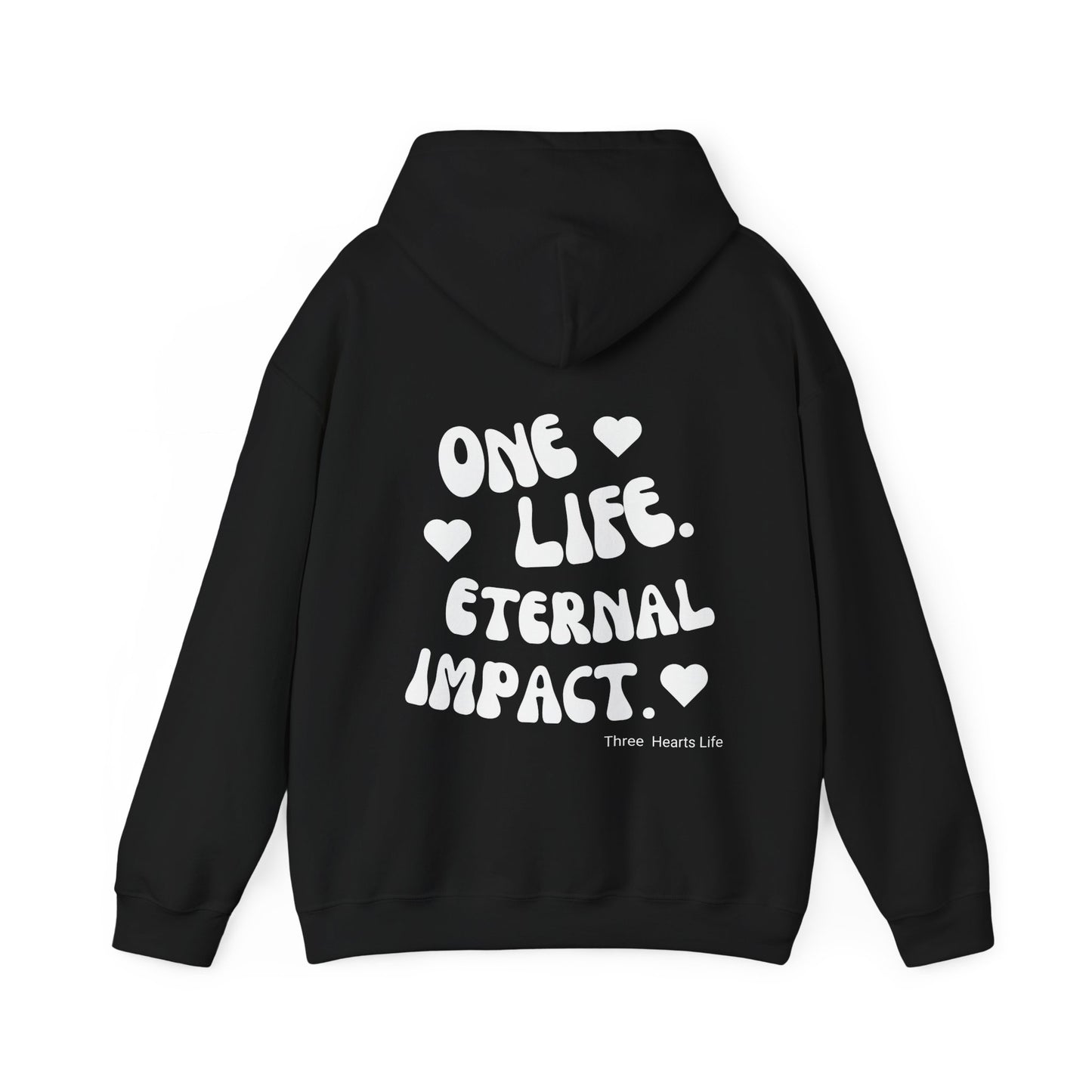 One Life. Eternal Impact. Hooded Sweatshirt