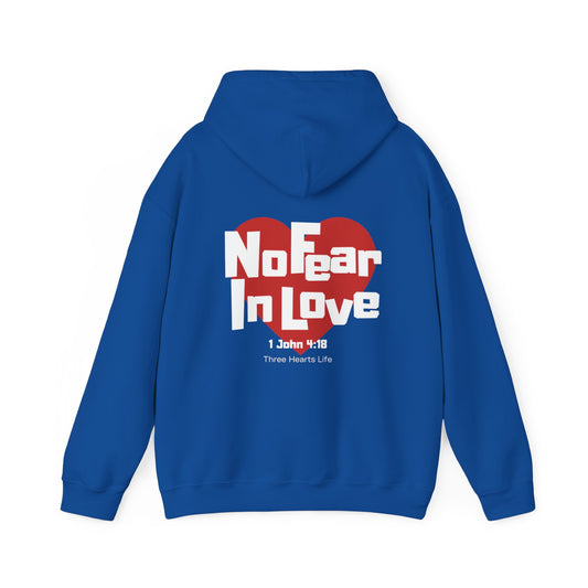No Fear In Love Hooded Sweatshirt