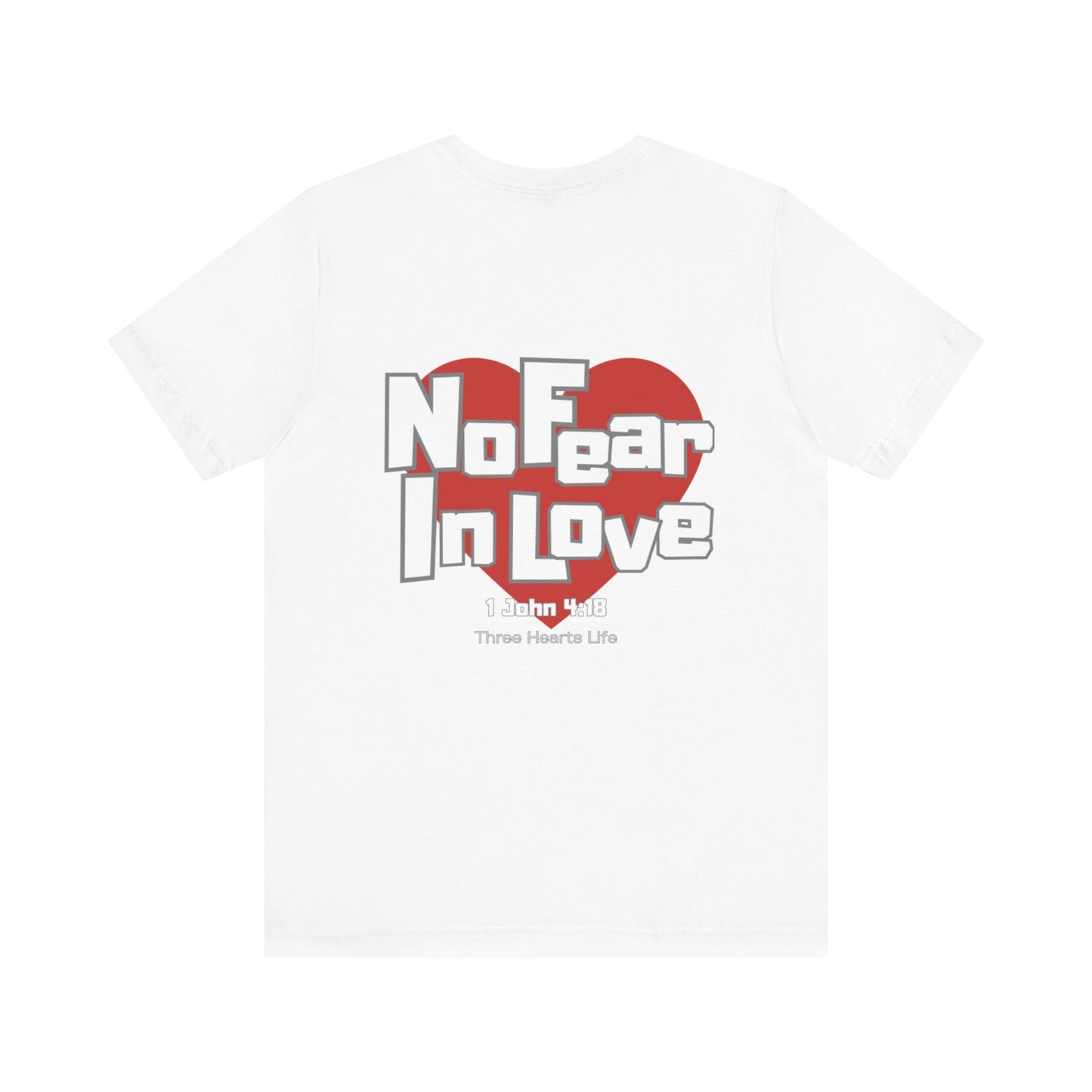 No Fear In Love Short Sleeve Tee