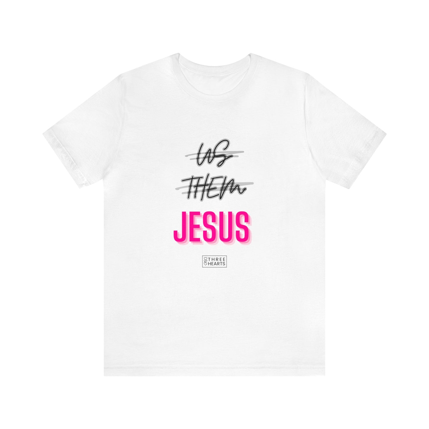 Us Them Jesus Unisex T-Shirt