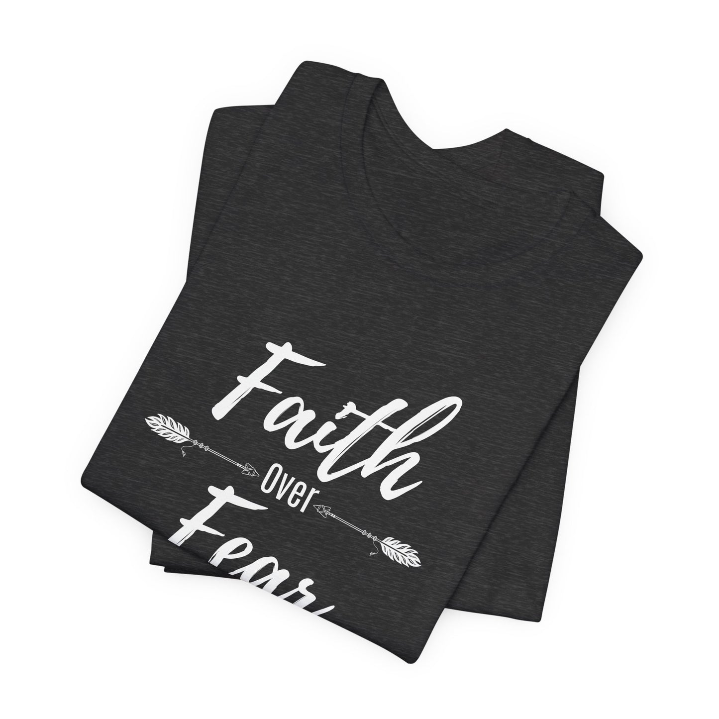 Faith over Fear Unisex T-Shirt