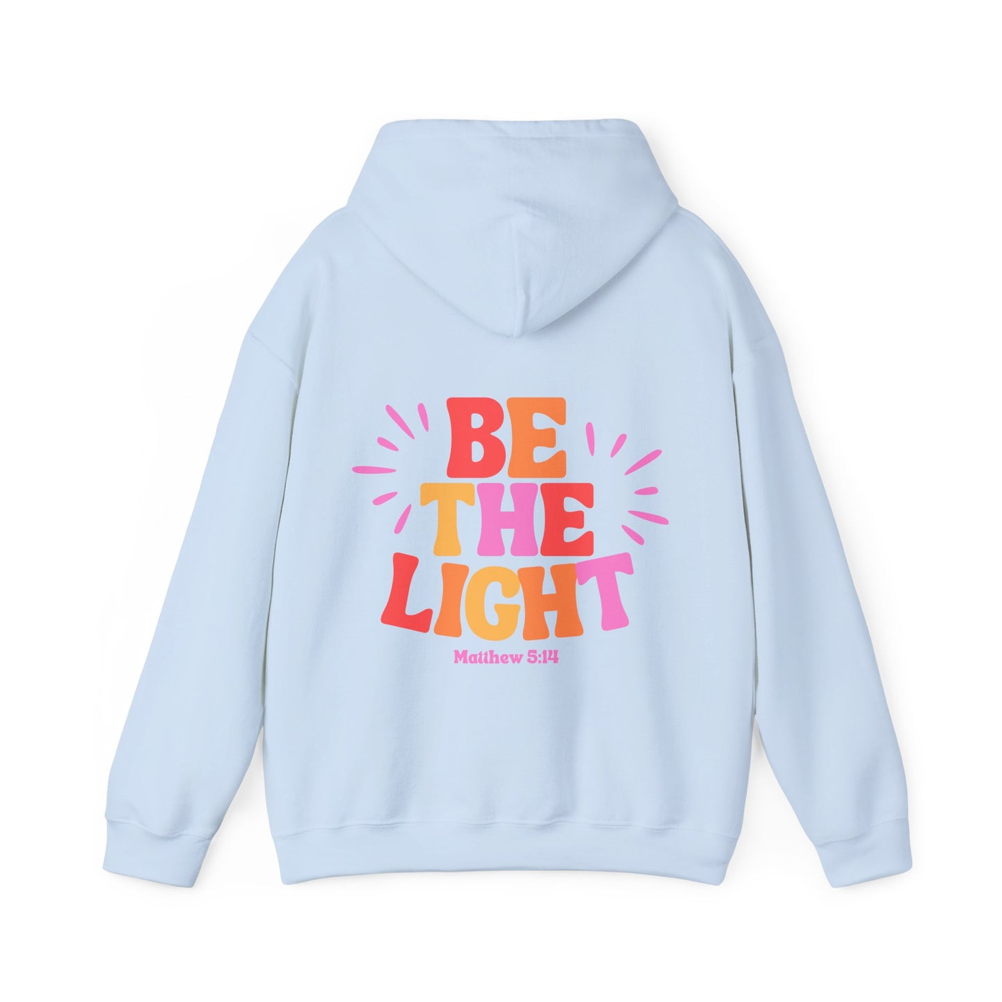 Be The Light Hooded Sweatshirt