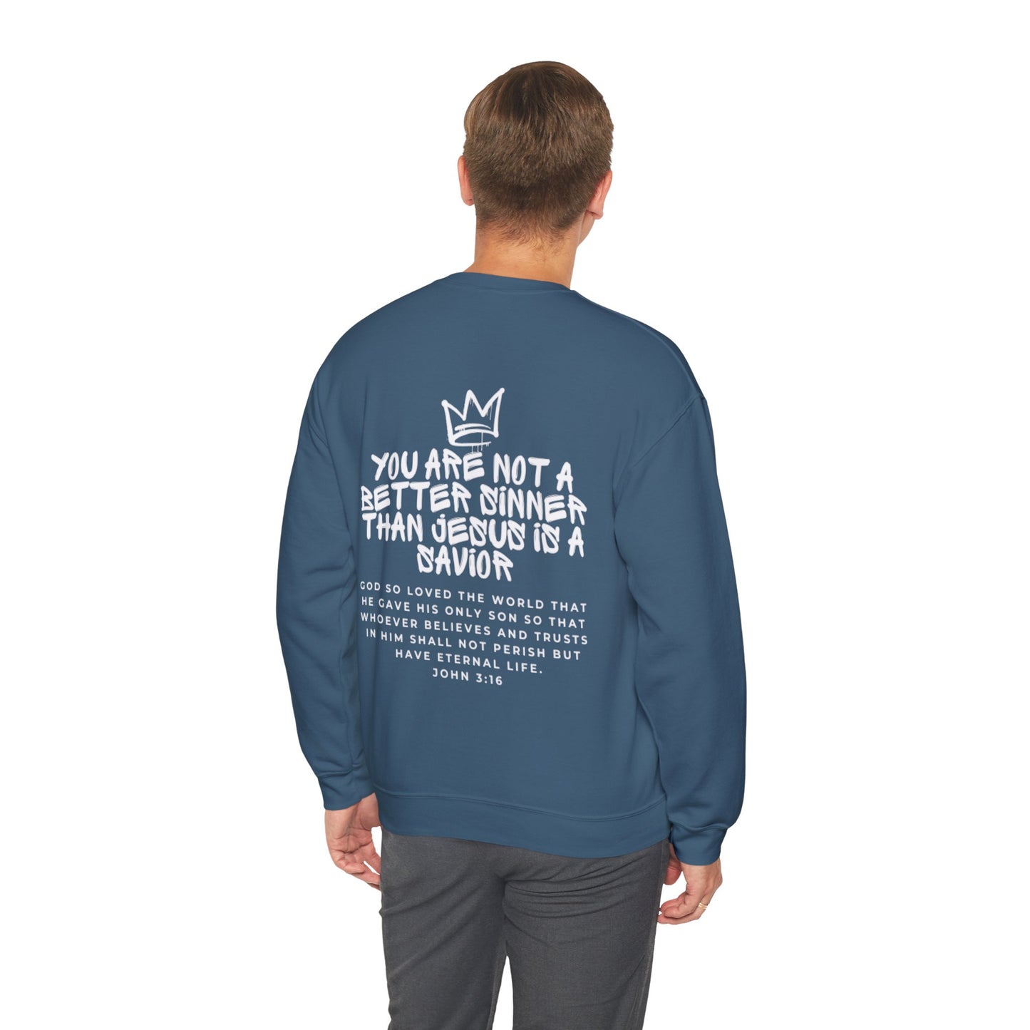 You are Not a Better Sinner Crewneck Sweatshirt